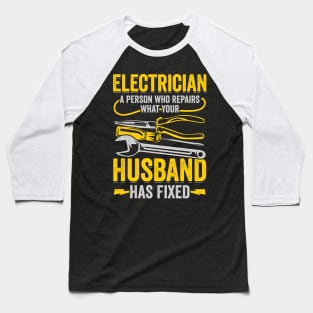 Funny Electrician Job Profession Gift Baseball T-Shirt